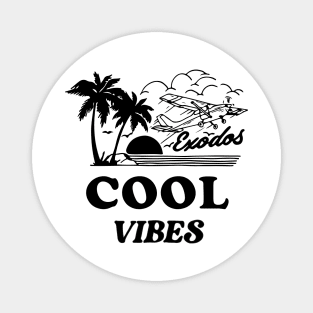 cool vibes. summer. happiness Magnet